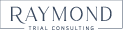 Raymond Trial Consulting